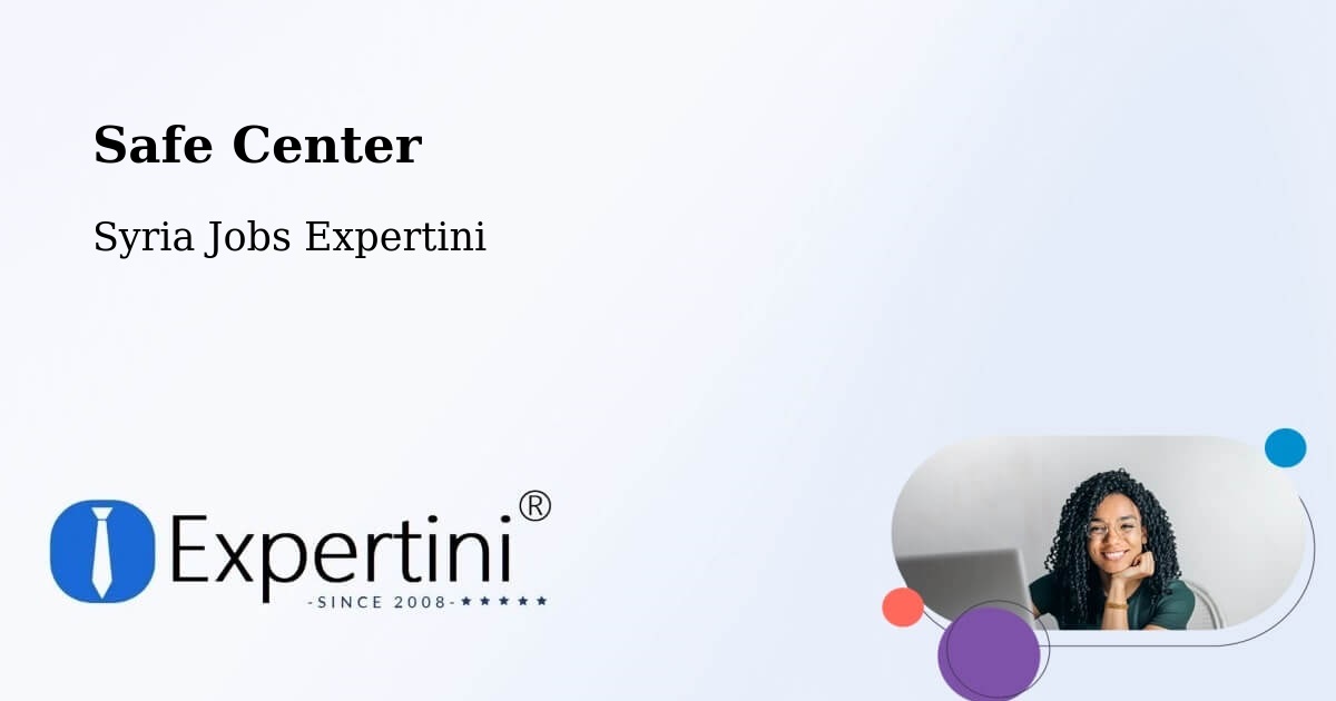 Safety Center – Mūrak - Syria Jobs Expertini